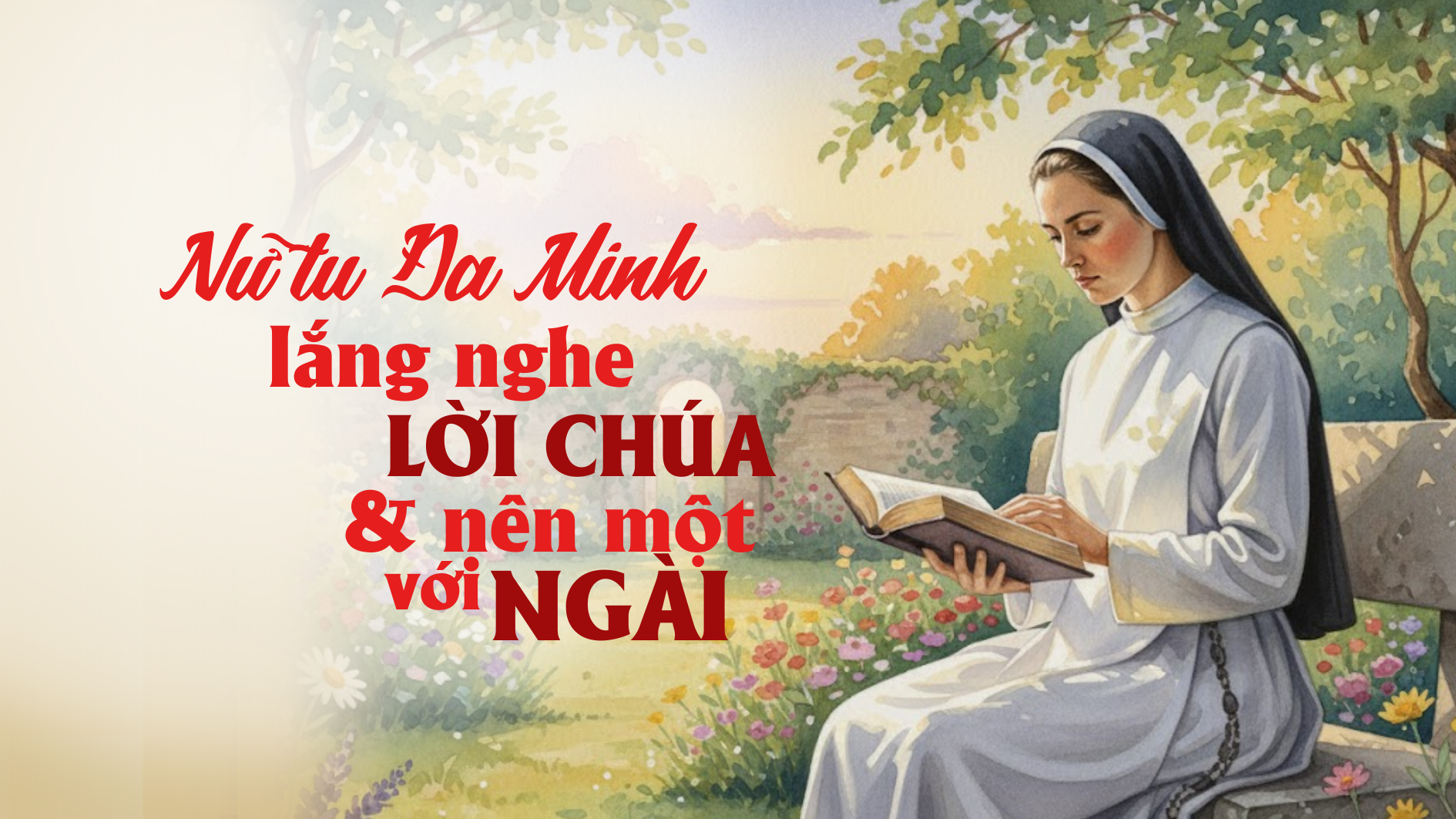 Nữ tu Đa Minh lắng nghe Lời Chúa và nên một với Ngài